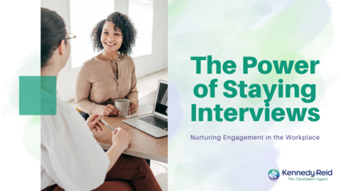 The Power of Staying Interviews