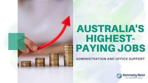 Australia's Highest Paying Jobs - Administration & Office Support
